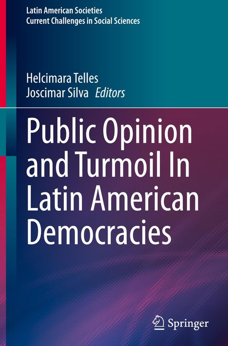 Public Opinion and Turmoil In Latin American Democracies, Buch