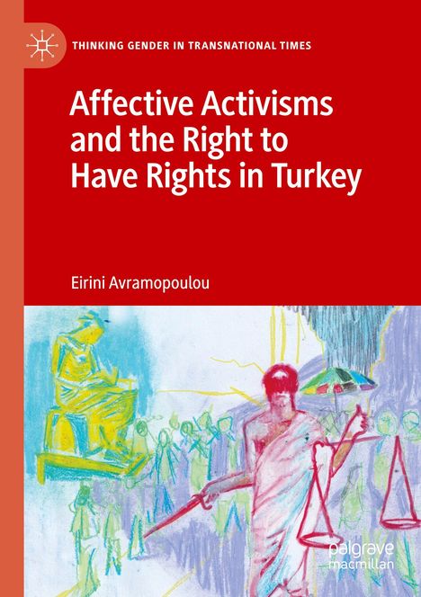 Titel: "Affective Activisms and the Right to Have Rights in Turkey" von Eirini Avramopoulou. Illustration eines Justizsymbols.