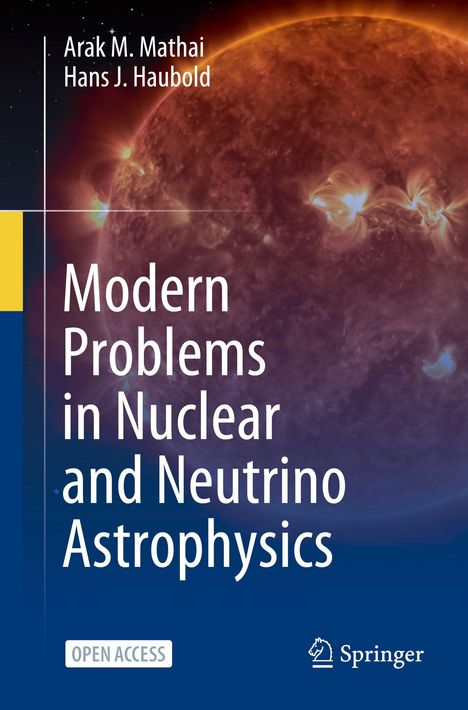 Titel: "Modern Problems in Nuclear and Neutrino Astrophysics." Autoren: Arak M. Mathai, Hans J. Haubold. Sonnendarstellung.