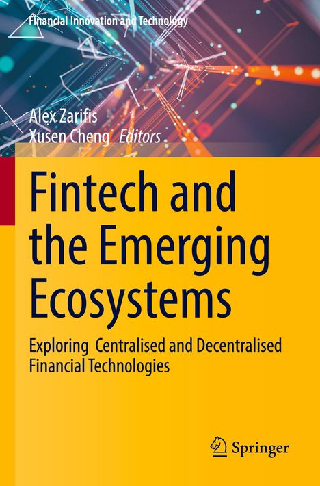 Titel: "Fintech and the Emerging Ecosystems". Autoren: Alex Zarifis, Xusen Cheng. Buntes, digitales Netzwerk im Hintergrund.