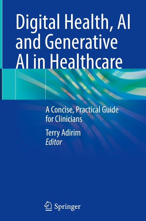 Digital Health, AI and Generative AI in Healthcare, Buch