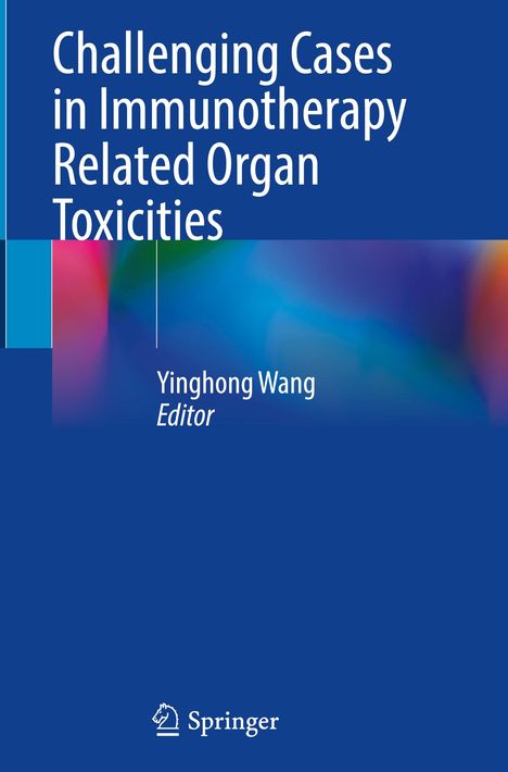 Challenging Cases in Immunotherapy Related Organ Toxicities, Buch