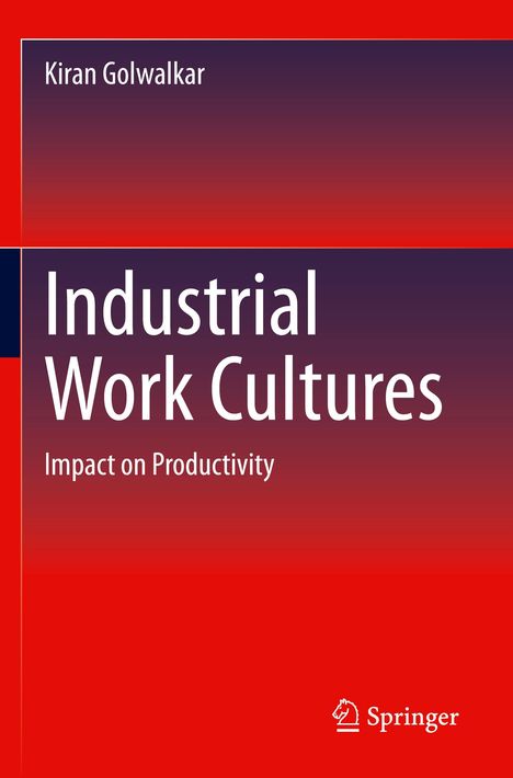 "Industrial Work Cultures: Impact on Productivity", Kiran Golwalkar, mit Springer-Logo unten, roter Hintergrund.