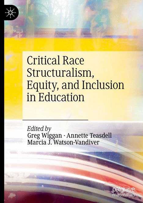 Critical Race Structuralism, Equity, and Inclusion in Education, Buch