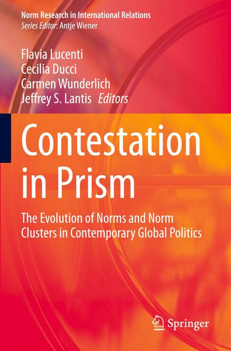 Buchtitel: "Contestation in Prism: The Evolution of Norms and Norm Clusters in Contemporary Global Politics". Orange Hintergrund.
