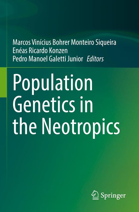 "Population Genetics in the Neotropics." Herausgeber sind Siqueira, Konzen und Galetti Junior. Grüner Hintergrund, Springer-Logo.