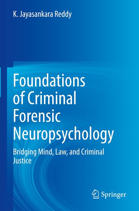Buchtitel: "Foundations of Criminal Forensic Neuropsychology." Autor: K. Jayasankara Reddy. Blaue Hintergrundgestaltung.