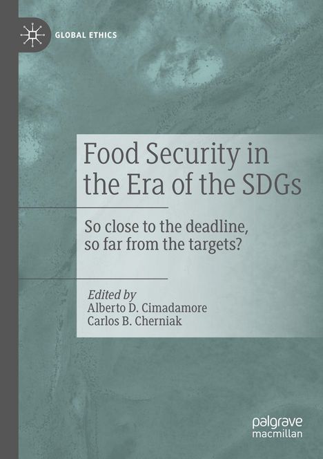 „Food Security in the Era of the SDGs“, bearbeitet von Alberto D. Cimadamore und Carlos B. Cherniak; grauer Hintergrund.
