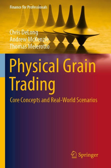 Buchcover: "Finance for Professionals. Physical Grain Trading. Core Concepts and Real-World Scenarios." Springer-Logo.