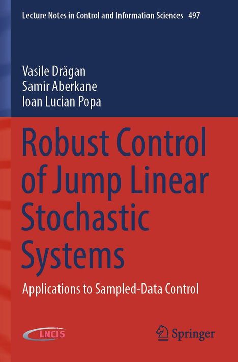 "Robust Control of Jump Linear Stochastic Systems" in großen Buchstaben. Autoren: Vasile Drăgan, Samir Aberkane, Ioan Lucian Popa.