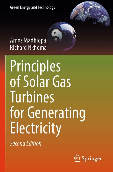 Titel: "Principles of Solar Gas Turbines for Generating Electricity". Autoren: Amos Madhlopa, Richard Nkhoma. Hintergrund: Erde und Yin-Yang.
