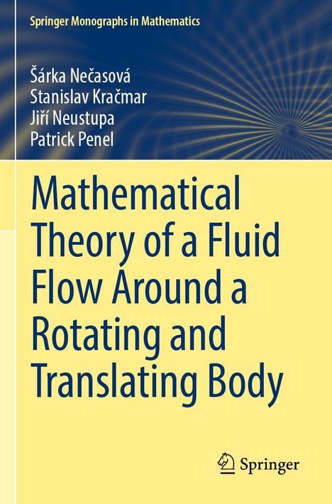 "Mathematical Theory of a Fluid Flow Around a Rotating and Translating Body", Autoren: Šárka Nečasová, Stanislav Kračmar, Jiří Neustupa, Patrick Penel. Blau-gelbes Buchcover, Springer-Logo.