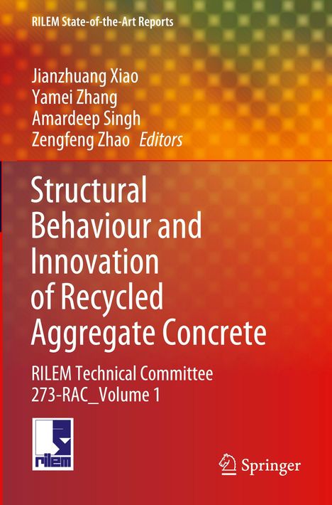 Titel: Structural Behaviour and Innovation of Recycled Aggregate Concrete. RILEM Technical Committee 273-RAC_Volume 1. Rotes und grünes Muster im Hintergrund.
