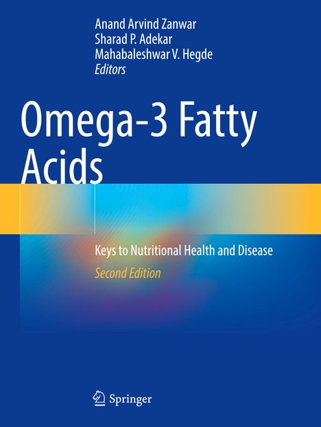 Covertext: "Anand Arvind Zanwar, Sharad P. Adekar, Mahabaleshwar V. Hegde - Omega-3 Fatty Acids, Keys to Nutritional Health and Disease, Second Edition." Blue Hintergrund, Springer-Logo.