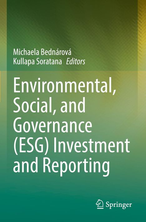 Buchtitel: "Environmental, Social, and Governance (ESG) Investment and Reporting". Autoren: Michaela Bednárová, Kullapa Soratana.