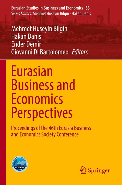 Titel: Eurasian Business and Economics Perspectives. Autoren: Mehmet Huseyin Bilgin, Hakan Danis, Ender Demir, Giovanni Di Bartolomeo.