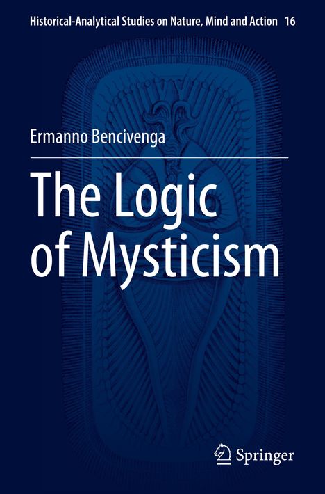 "The Logic of Mysticism" von Ermanno Bencivenga, blaues Cover, abstrakte Illustration, Springer-Logo unten rechts.