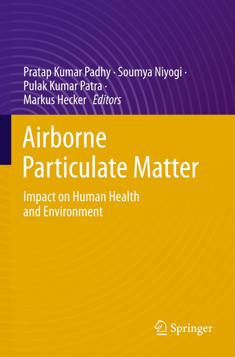 Titel: "Airborne Particulate Matter: Impact on Human Health and Environment". Herausgeber: Pratap Kumar Padhy et al. Logo von Springer.