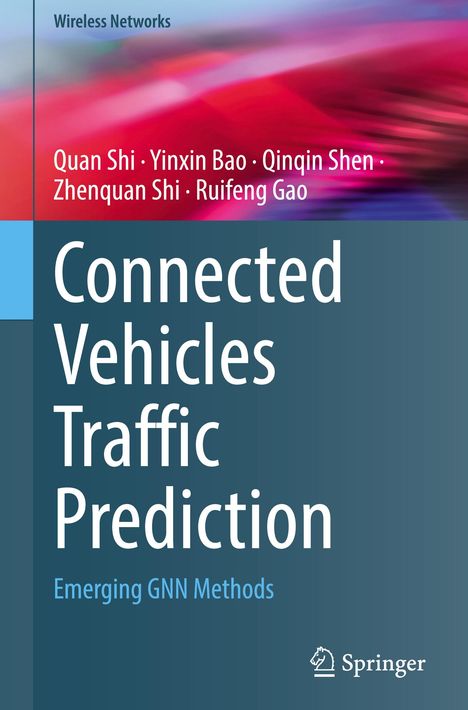 Quan Shi: Connected Vehicles Traffic Prediction, Buch
