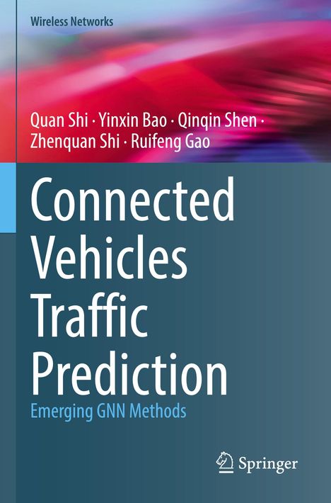 Titel: "Connected Vehicles Traffic Prediction: Emerging GNN Methods". Autoren: Quan Shi, Yinxin Bao u.a., abstrakter Hintergrund.