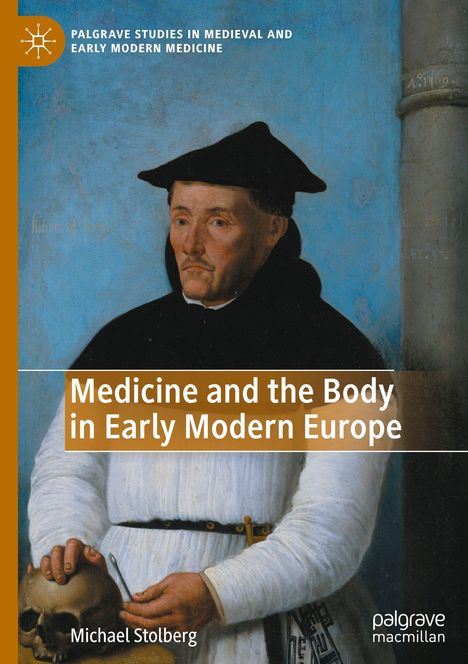 Michael Stolberg: Medicine and the Body in Early Modern Europe, Buch