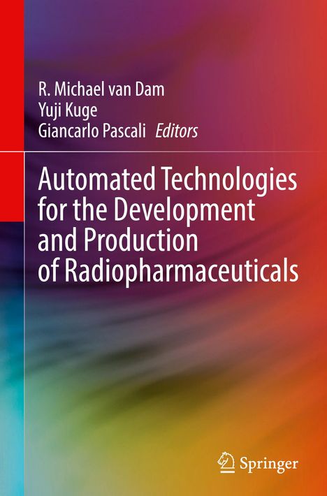 Automated Technologies for the Development and Production of Radiopharmaceuticals, Buch