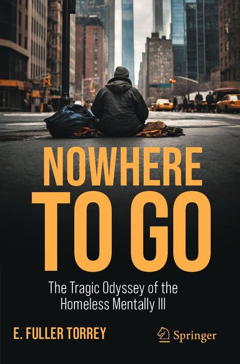 NOWHERE TO GO. Eine Person sitzt auf der Straße mit Wolkenkratzern im Hintergrund. Autor: E. Fuller Torrey. Verlag: Springer.