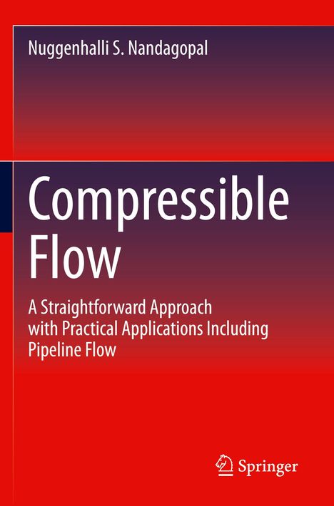 Titel: "Compressible Flow". Autor: Nuggehalli S. Nandagopal. Untertitel: Praktische Anwendungen. Springer-Logo unten rechts.