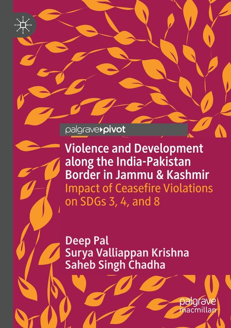 Titel: Violence and Development along the India-Pakistan Border in Jammu & Kashmir. Blätter in Gelb auf rotem Hintergrund.