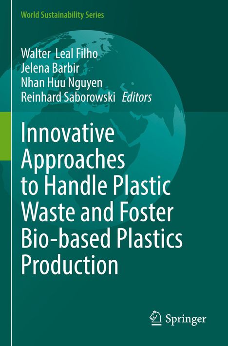 Walter Leal Filho und andere: Innovative Ansätze für die Bewältigung von Plastikabfällen. Grüntöne mit Globus. Logo unten.