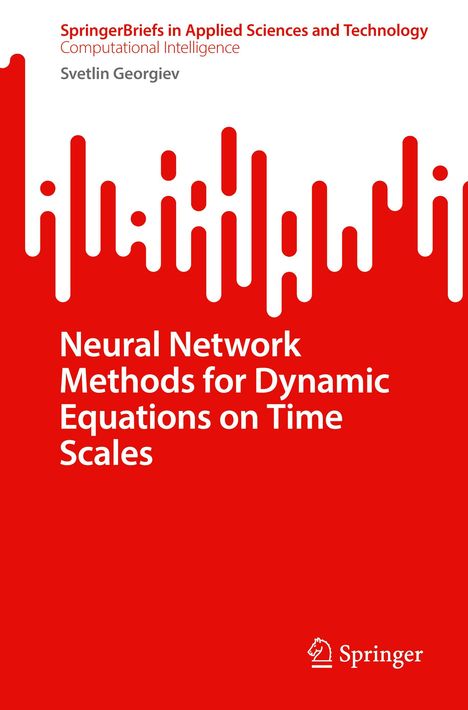 Svetlin Georgiev: Neural Network Methods for Dynamic Equations on Time Scales, Buch