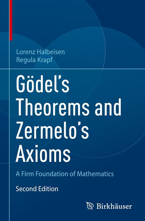 Regula Krapf: Gödel's Theorems and Zermelo's Axioms, Buch