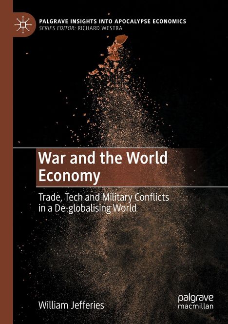 "War and the World Economy" von William Jefferies, über Staubwolke auf schwarzem Hintergrund.