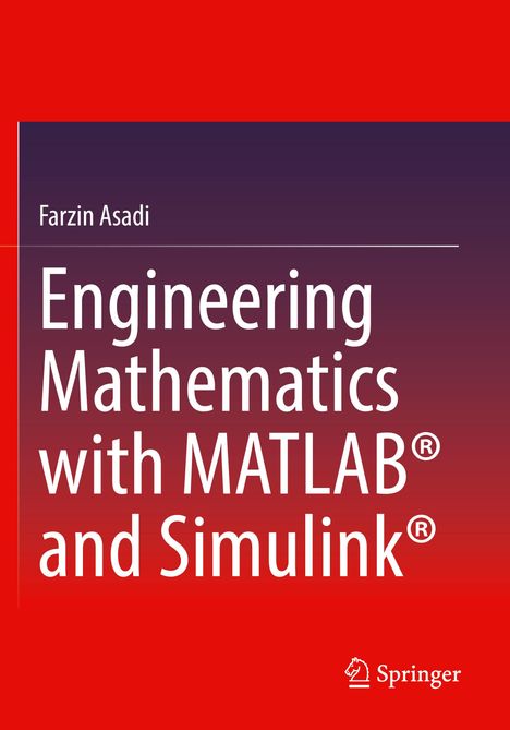 „Farzin Asadi. Engineering Mathematics with MATLAB® and Simulink®. Springer-Logo unten rechts. Roter Hintergrund.“
