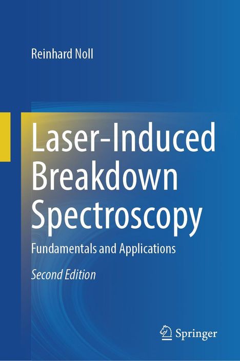 Text: "Reinhard Noll. Laser-Induced Breakdown Spectroscopy. Fundamentals and Applications. Second Edition." 

Illustration mit blauem Farbverlauf und Springer-Logo.