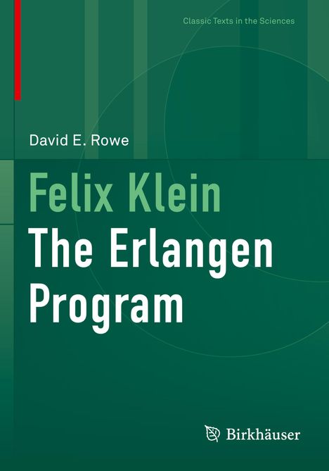 Buchcover: "David E. Rowe, Felix Klein, The Erlangen Program." Grüntöne, geometrische Muster, Logo "Birkhäuser" unten.