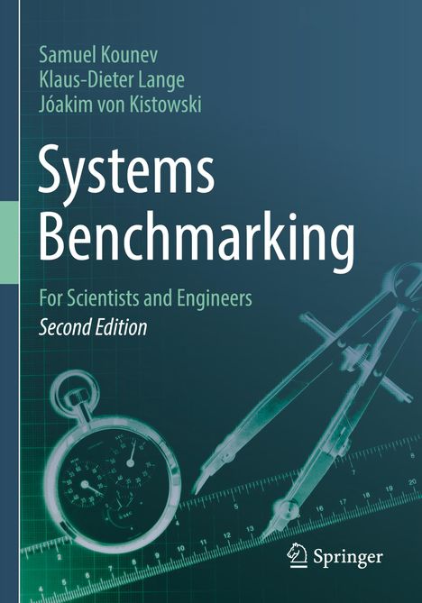 Buchtitel: "Systems Benchmarking". Autoren: Samuel Kounev, Klaus-Dieter Lange, Jóakim von Kistowski. Springer-Logo, Stoppuhr.
