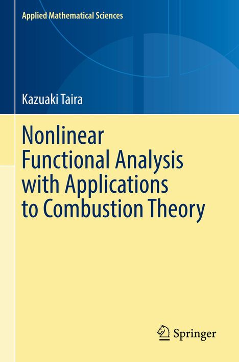 Oben: "Applied Mathematical Sciences"; Name: "Kazuaki Taira"; Titel: "Nonlinear Functional Analysis with Applications to Combustion Theory." Unten ist ein Springer-Logo. Texte auf blauem und gelbem Hintergrund.