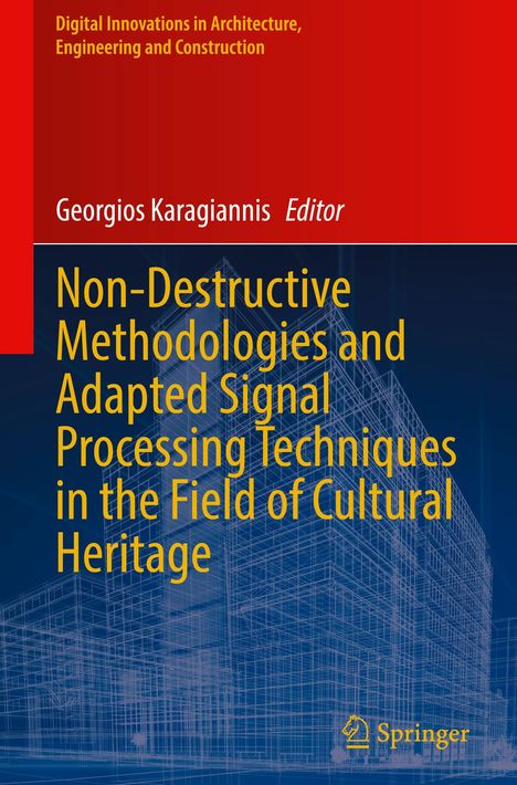 Non-Destructive Methodologies and Adapted Signal Processing Techniques in the Field of Cultural Heritage, Buch