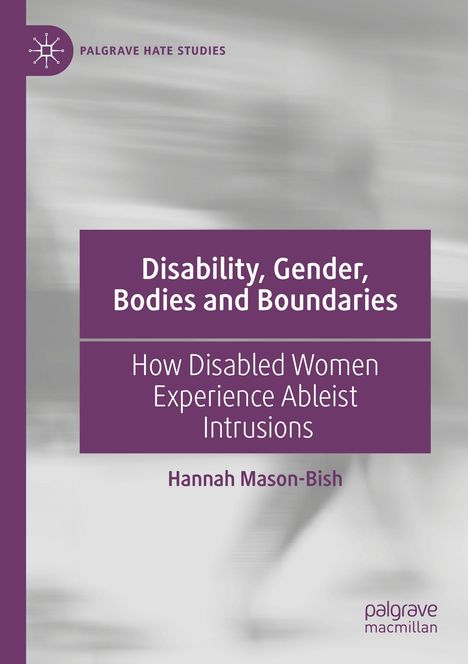 Buchtitel: "Disability, Gender, Bodies and Boundaries" von Hannah Mason-Bish. Lila Cover mit verwischtem Hintergrund.