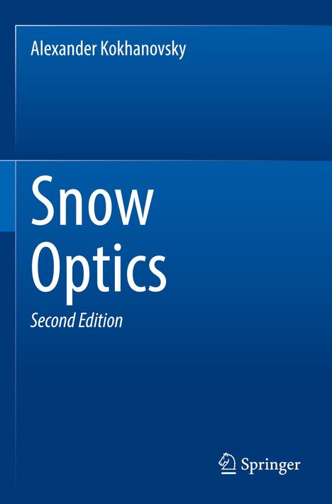„Snow Optics, Second Edition“ von Alexander Kokhanovsky. Blaue Buchgestaltung mit Springer-Logo unten.