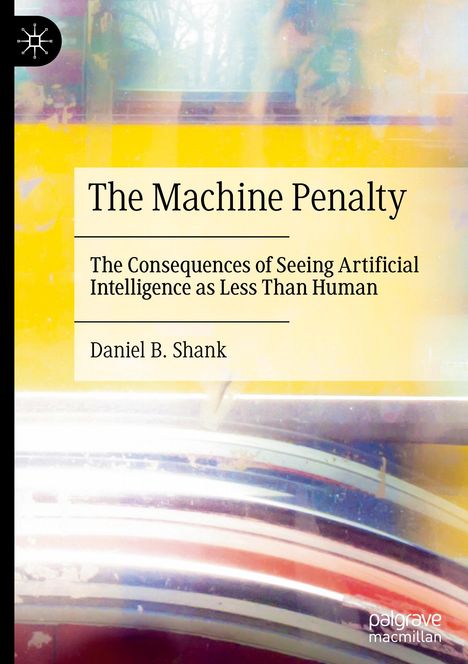 Daniel B. Shank: The Machine Penalty, Buch