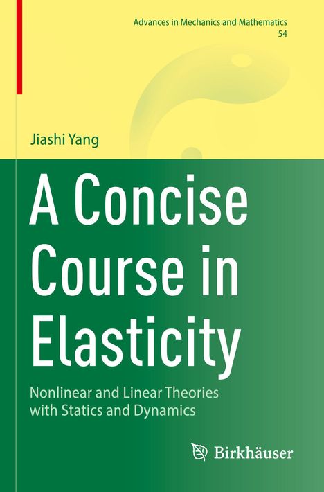 Titel: "A Concise Course in Elasticity". Autor: Jiashi Yang. Grün-gelbe Farbgestaltung, Birkhäuser-Logo unten.