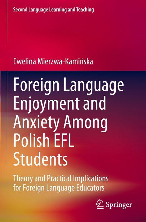 Titel: "Foreign Language Enjoyment and Anxiety Among Polish EFL Students." Autorenname: Ewelina Mierzwa-Kamińska. Springer-Logo.