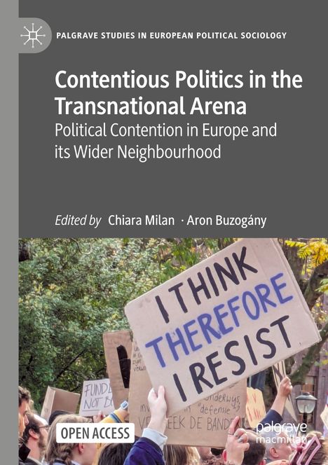 Open Access. "Contentious Politics in the Transnational Arena" und "I THINK THEREFORE I RESIST" zeigen Protestschilder.