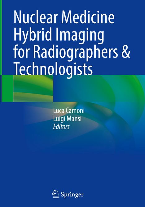 Nuclear Medicine Hybrid Imaging for Radiographers & Technologists, Buch