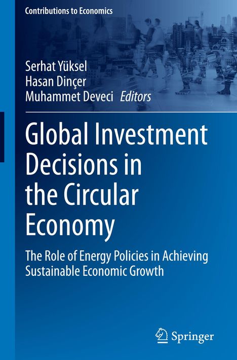 "Global Investment Decisions in the Circular Economy." Herausgeber: Serhat Yüksel, Hasan Dinçer, Muhammet Deveci. Hintergrund: Unscharfe Stadt und Menschen.