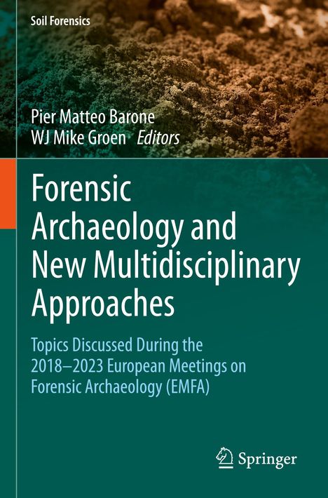 Titel: "Forensic Archaeology and New Multidisciplinary Approaches". Bild von Erde im Hintergrund.