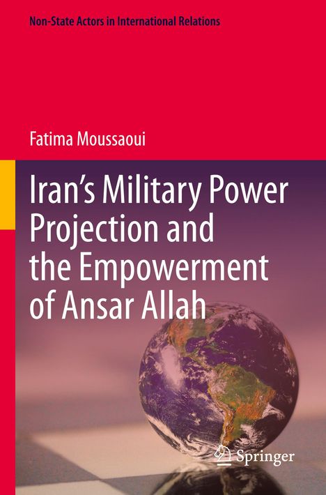 Titel: "Iran's Military Power Projection and the Empowerment of Ansar Allah" von Fatima Moussaoui. Springer-Logo unten.