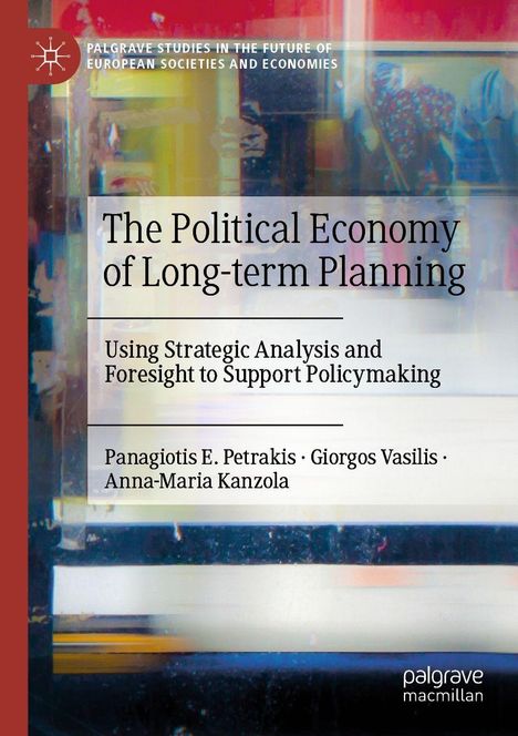 "The Political Economy of Long-term Planning", Autoren: Panagiotis E. Petrakis, Giorgos Vasilis, Anna-Maria Kanzola. Illustrative, abstrakte Kunst mit dominierenden roten und blauen Farben im Hintergrund.